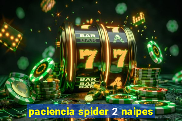 paciencia spider 2 naipes